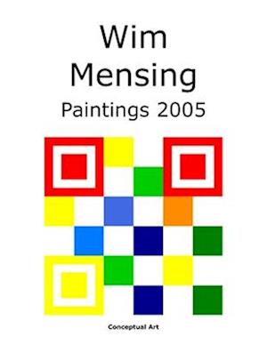 Wim Mensing Paintings 2005