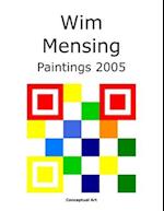 Wim Mensing Paintings 2005 