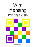 Wim Mensing Paintings 2006 