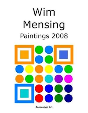 Wim Mensing Paintings 2008