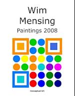 Wim Mensing Paintings 2008 