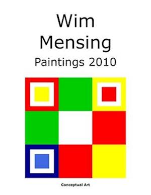 Wim Mensing Paintings 2010