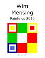 Wim Mensing Paintings 2010 