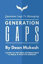 MANAGING GENERATION GAPS 