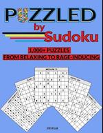 Puzzled by Sudoku: 1,000+ Puzzles From Relaxing to RAGE-INDUCING 