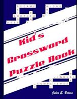 Kid's Crossword Puzzle Book: A Fun and Challenging Puzzle Book 