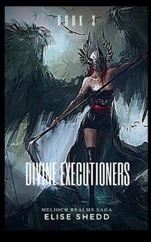 Divine Executioners: Book 3