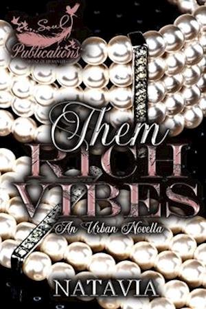 Them Rich Vibes Chronicles Novella : Zany and Brees