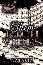 Them Rich Vibes Chronicles Novella : Zany and Brees 