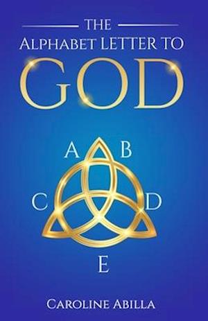 The Alphabet Letter to God