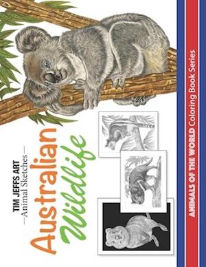 Australian Wildlife: Animals Of The World Coloring Book