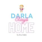 Darla Stays Home 