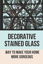 Decorative Stained Glass