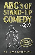 ABC's of Stand up Comedy 2.0: Now with even more alphabet! 