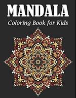 Mandala Coloring Book for Kids: A Kids Coloring and Activity Book with Fun, Easy, and Relaxing Mandalas for Boys, Girls, and Beginners 