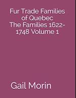 Fur Trade Families of Quebec The Families 1622-1748 Volume 1 