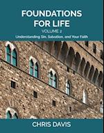Foundations for Life Volume 2: Understanding Sin, Salvation, and Your Faith 