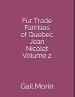 Fur Trade Families of Quebec Jean Nicolet Volume 2 