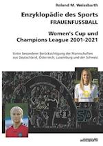 FRAUENFUSSBALL - Women's Cup und Champions League 2001-2021