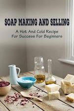 Soap Making And Selling