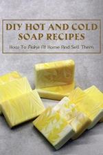 DIY Hot And Cold Soap Recipes