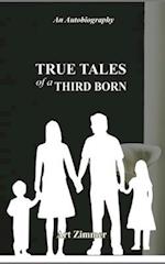 The True Tales of a Third-Born: An Autobiography 