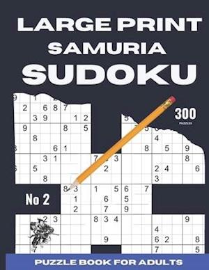 Large Print Samurai Sudoku: 300 puzzles puzzle book for adults