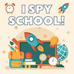 I SPY SCHOOL!: Activity Book for Kids ages 2-5, A Fun Guessing Game Picture Book for Toddlers, Children and Preschoolers 