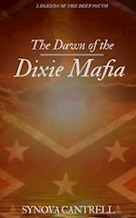 Dawn of the Dixie Mafia: The Lethal Criminal Empire No One Believes Exists 