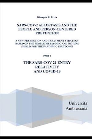 SARS-COV-2 ALLOSTASIS AND THE PEOPLE AND PERSON-CENTERED PREVENTION A NEW PREVENTION AND TREATMENT STRATEGY BASED ON THE PEOPLE METABOLIC AND