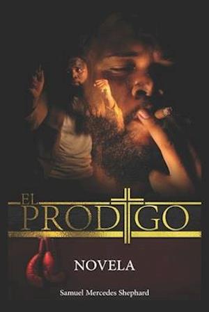 THE PRODIGAL: NOVEL