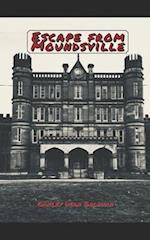 ESCAPE FROM MOUNDSVILLE 