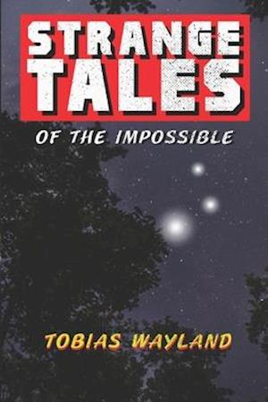 Strange Tales of the Impossible