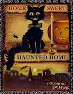 Home Sweet Haunted Home Coloring Book 