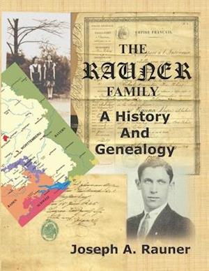 The Rauner Family: A History and Genealogy