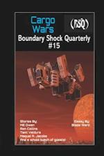 Cargo Wars: Boundary Shock Quarterly 015 