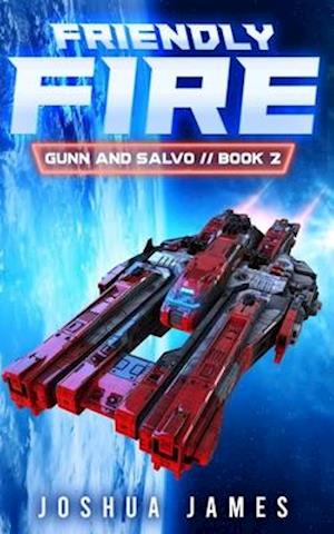 Friendly Fire: A Sci-Fi Thriller