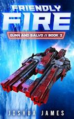 Friendly Fire: A Sci-Fi Thriller 