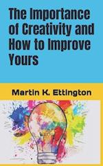 The Importance of Creativity and How to Improve Yours 