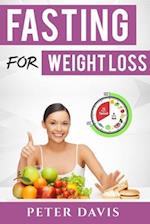 Fasting for weight loss : Getting the goal weight of your Dream 