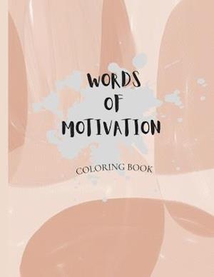 Words of Motivation Coloring Book: COLORING BOOK