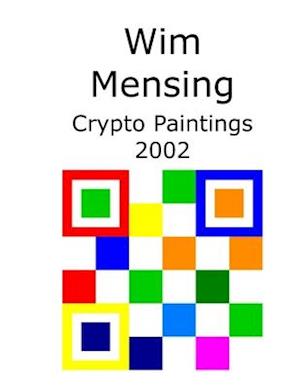 Wim Mensing Crypto Paintings 2002