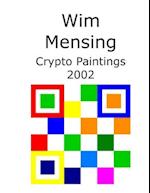 Wim Mensing Crypto Paintings 2002 