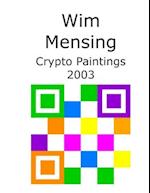 Wim Mensing Crypto Paintings 2003 