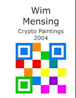 Wim Mensing Crypto Paintings 2004 