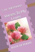 Verses To My Loves: BOOK OF POEMS 