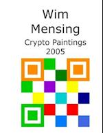 Wim Mensing Crypto Paintings 2005 