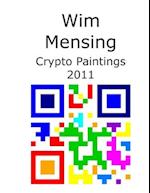 Wim Mensing Crypto Paintings 2011 