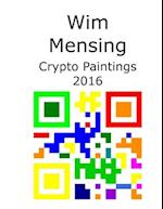 Wim Mensing Crypto Paintings 2016 