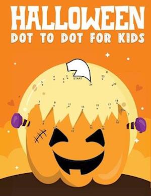 Halloween dot to dot for kids: 30 + Halloween Themed CONNECT THE DOTS ACTIVITY SHEETS